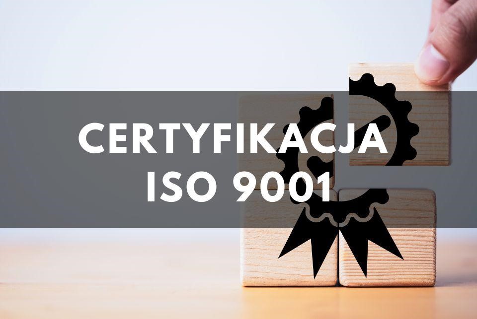 Certyfikacja ISO 9001